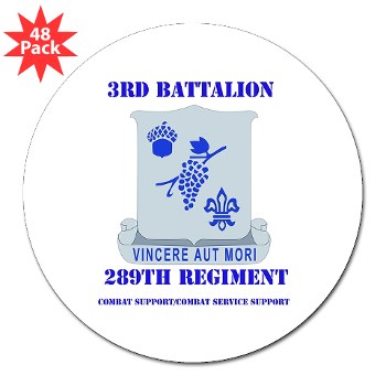 3B289RCSCSS - M01 - 01 - DUI - 3rd Battalion - 289th Regiment (CS/CSS) with Text 3" Lapel Sticker (48 pk) - Click Image to Close