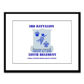 3B289RCSCSS - M01 - 02 - DUI - 3rd Battalion - 289th Regiment (CS/CSS) with Text Large Framed Print