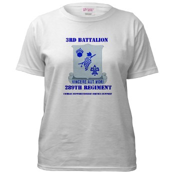 3B289RCSCSS - A01 - 04 - DUI - 3rd Battalion - 289th Regiment (CS/CSS) with Text Women's T-Shirt