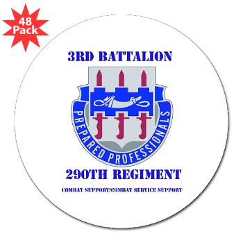 3B290RCSCSS - M01 - 01 - DUI - DUI - 3rd Bn - 290th Regiment (CS/CSS) with text - 3" Lapel Sticker (48 pk) - Click Image to Close