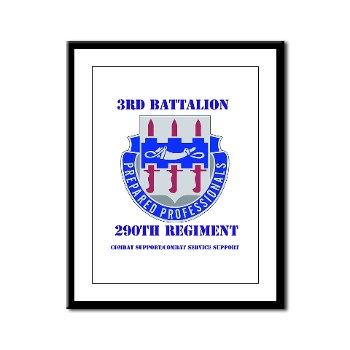 3B290RCSCSS - M01 - 02 - DUI - DUI - 3rd Bn - 290th Regiment (CS/CSS) with text - Framed Panel Print