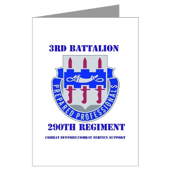 3B290RCSCSS - M01 - 02 - DUI - DUI - 3rd Bn - 290th Regiment (CS/CSS) with text - Greeting Cards (Pk of 10) - Click Image to Close