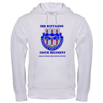 3B290RCSCSS - A01 - 03 - DUI - DUI - 3rd Bn - 290th Regiment (CS/CSS) with text - Hooded Sweatshirt - Click Image to Close