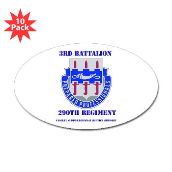 3B290RCSCSS - M01 - 01 - DUI - DUI - 3rd Bn - 290th Regiment (CS/CSS) with text - Sticker (Oval 10 pk)