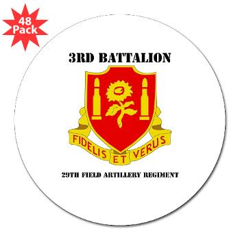3B29FAR - M01 - 01 - DUI - 3rd Battalion - 29th Field Artillery Regiment with text - 3" Lapel Sticker (48 pk)
