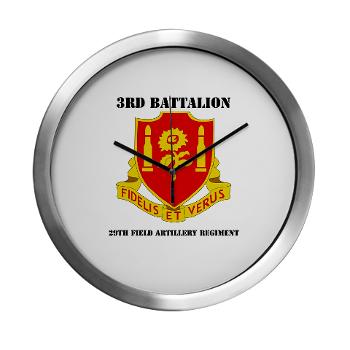 3B29FAR - M01 - 03 - DUI - 3rd Battalion - 29th Field Artillery Regiment with text - Modern Wall Clock - Click Image to Close