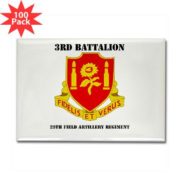 3B29FAR - M01 - 01 - DUI - 3rd Battalion - 29th Field Artillery Regiment with text - Rectangle Magnet (100 pack)