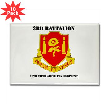 3B29FAR - M01 - 01 - DUI - 3rd Battalion - 29th Field Artillery Regiment with text - Rectangle Magnet (10 pack)