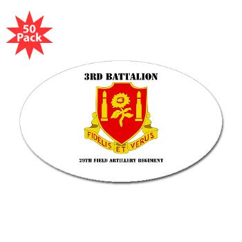 3B29FAR - M01 - 01 - DUI - 3rd Battalion - 29th Field Artillery Regiment with text - Sticker (Oval 50 pk) - Click Image to Close