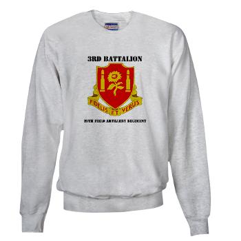 3B29FAR - A01 - 03 - DUI - 3rd Battalion - 29th Field Artillery Regiment with text - Sweatshirt