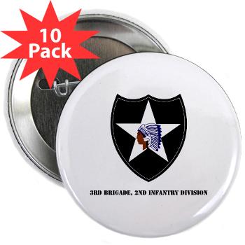 3B2ID - M01 - 01 - 3rd Brigade, 2nd Infantry Division with Text - 2.25" Button (10 pack)