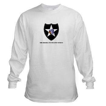 3B2ID - A01 - 03 - 3rd Brigade, 2nd Infantry Division with Text - Long Sleeve T-Shirt