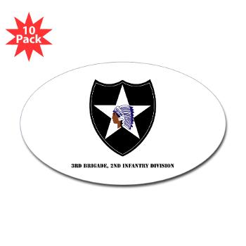 3B2ID - M01 - 01 - 3rd Brigade, 2nd Infantry Division with Text - Sticker (Oval 10 pk)