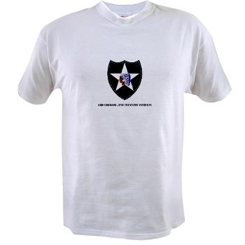 3B2ID - A01 - 04 - 3rd Brigade, 2nd Infantry Division with Text - Value T-shirt