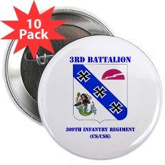3B309IR - M01 - 01 - DUI - 3rd Battalion - 309th Infantry Regiment (CS/CSS) with Text 2.25" Button (10 pack)