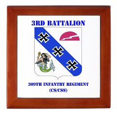 3B309IR - M01 - 03 - DUI - 3rd Battalion - 309th Infantry Regiment (CS/CSS) with Text Keepsake Box