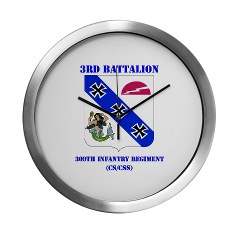 3B309IR - M01 - 03 - DUI - 3rd Battalion - 309th Infantry Regiment (CS/CSS) with Text Modern Wall Clock - Click Image to Close