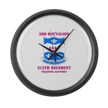 3B312RTS - M01 - 03 - DUI - 3rd Bn - 312th Regt (TS) with Text Large Wall Clock - Click Image to Close