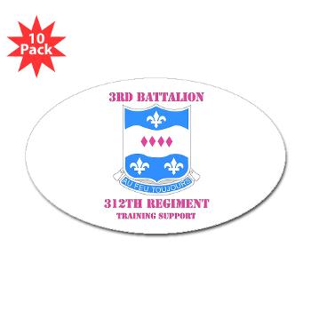3B312RTS - M01 - 01 - DUI - 3rd Bn - 312th Regt (TS) with Text Sticker (Oval 10 pk) - Click Image to Close