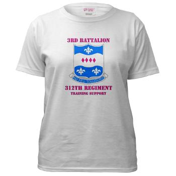 3B312RTS - A01 - 04 - DUI - 3rd Bn - 312th Regt (TS) with Text Women's T-Shirt