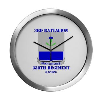 3B338RCSCSS - M01 - 03 - DUI - 3rd Bn- 338th Regiment CS/CSS with Text Modern Wall Clock