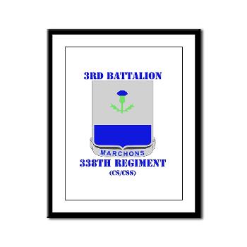3B338RCSCSS - M01 - 02 - DUI - 3rd Bn- 338th Regiment CS/CSS with Text Framed Panel Print