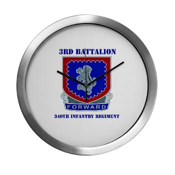 3B340IR - M01 - 03 - DUI - 3rd Bn - 340th Infantry Regiment with Text Modern Wall Clock - Click Image to Close