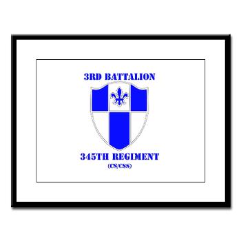 3B345R - M01 - 02 - DUI - 3rd Bn - 345 Regt (CS/CSS) with Text - Large Framed Print - Click Image to Close