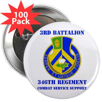 3B346R - M01 - 01 - DUI - 3rd Bn - 346 Regijment (CSS) with Text 2.25" Button (100 pack)