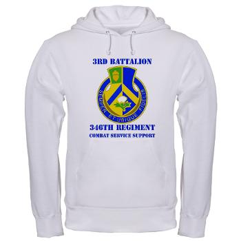 3B346R - A01 - 03 - DUI - 3rd Bn - 346 Regijment (CSS) with Text Hooded Sweatshirt