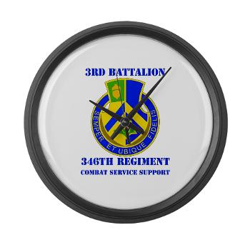 3B346R - M01 - 03 - DUI - 3rd Bn - 346 Regijment (CSS) with Text Large Wall Clock