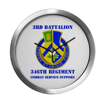 3B346R - M01 - 03 - DUI - 3rd Bn - 346 Regijment (CSS) with Text Modern Wall Clock - Click Image to Close