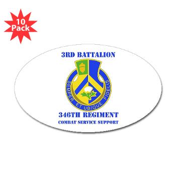 3B346R - M01 - 01 - DUI - 3rd Bn - 346 Regijment (CSS) with Text Sticker (Oval 10 pk)