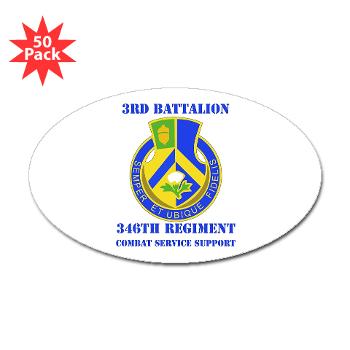 3B346R - M01 - 01 - DUI - 3rd Bn - 346 Regijment (CSS) with Text Sticker (Oval 50 pk)