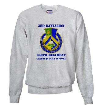 3B346R - A01 - 03 - DUI - 3rd Bn - 346 Regijment (CSS) with Text Sweatshirt - Click Image to Close