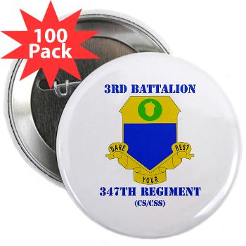 3B347R - M01 - 01 - DUI - 3rd Bn - 347th Regt (CS/CSS) with Text - 2.25" Button (100 pack)