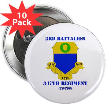 3B347R - M01 - 01 - DUI - 3rd Bn - 347th Regt (CS/CSS) with Text - 2.25" Button (10 pack)