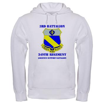 3B349R - A01 - 03 - DUI - 3rd Bn - 349th Regt (LSB) with Text - Hooded Sweatshirt - Click Image to Close
