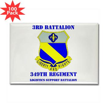 3B349R - M01 - 01 - DUI - 3rd Bn - 349th Regt (LSB) with Text - Rectangle Magnet (100 pack)