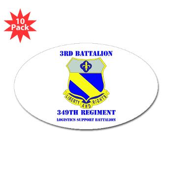 3B349R - M01 - 01 - DUI - 3rd Bn - 349th Regt (LSB) with Text - Sticker (Oval 10 pk) - Click Image to Close