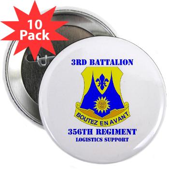 3B356R - M01 - 01 - DUI - 3rd Bn - 356th Regt(LSB) with Text - 2.25" Button (10 pack) - Click Image to Close