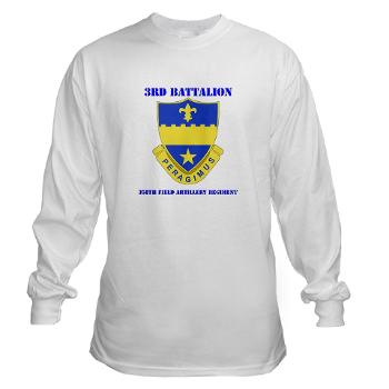 3B358FAR - A01 - 03 - DUI - 3rd Bn - 358th FA Regt with Text - Long Sleeve T-Shirt - Click Image to Close