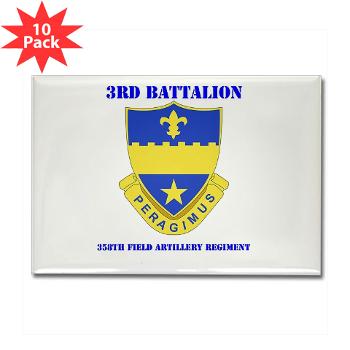 3B358FAR - M01 - 01 - DUI - 3rd Bn - 358th FA Regt with Text - Rectangle Magnet (10 pack) - Click Image to Close
