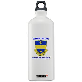 3B358FAR - M01 - 03 - DUI - 3rd Bn - 358th FA Regt with Text - Sigg Water Bottle 1.0L - Click Image to Close
