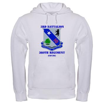 3B360R - A01 - 03 - DUI - 3rd Bn - 360th Regt (CS/CSS) with Text - Hooded Sweatshirt - Click Image to Close