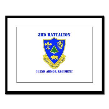 3B362AR - M01 - 02 - DUI - 3rd Bn - 362nd Armor Regiment with Text Large Framed Print