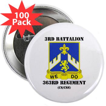 3B363RCSCSS - M01 - 01 - DUI - 3rd Battalion - 363rd Regiment (CS/CSS) with Text - 2.25" Button (100 pack) - Click Image to Close