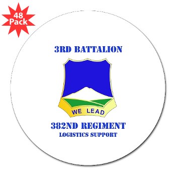 3B382RLS - M01 - 01 - DUI - 3rd Battalion, 382nd Regiment (Logistics Support) with Text - 3" Lapel Sticker (48 pk) - Click Image to Close