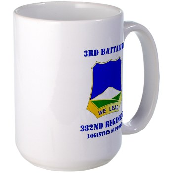 3B382RLS - M01 - 03 - DUI - 3rd Battalion, 382nd Regiment (Logistics Support) with Text - Large Mug - Click Image to Close