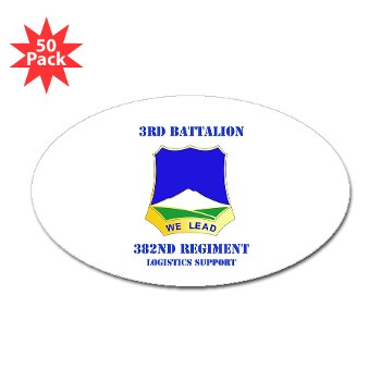 3B382RLS - M01 - 01 - DUI - 3rd Battalion, 382nd Regiment (Logistics Support) with Text - Sticker (Oval 50 pk) - Click Image to Close